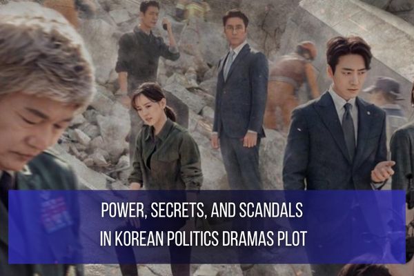 Korean Politics Dramas Plot